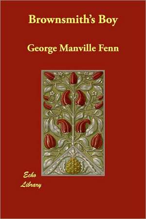 Brownsmith's Boy de George Manville Fenn