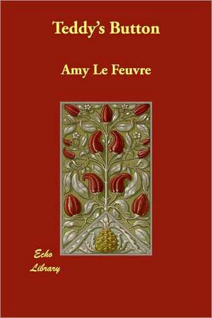 Teddy's Button de Amy le Feuvre