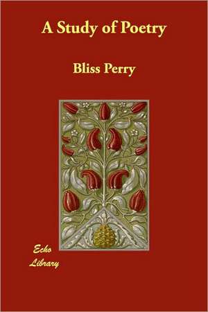 A Study of Poetry de Bliss Perry