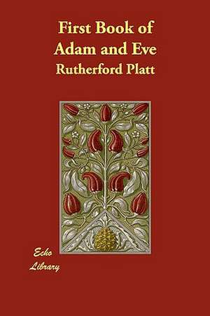 First Book of Adam and Eve de Rutherford Platt