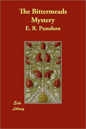 The Bittermeads Mystery de E. R. Punshon