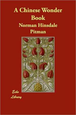 A Chinese Wonder Book de Norman Hinsdale Pitman