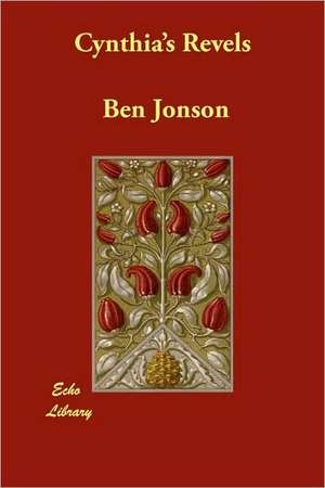 Cynthia's Revels de Ben Jonson