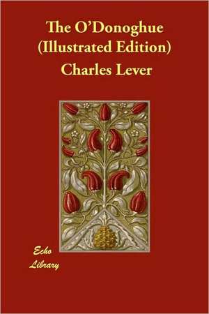 The O'Donoghue (Illustrated Edition) de Charles Lever