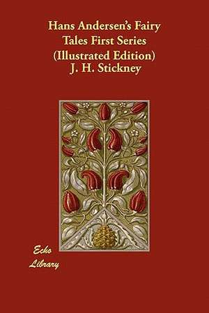 Hans Andersen's Fairy Tales First Series (Illustrated Edition) de J. H. Stickney