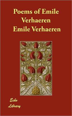 Poems of Emile Verhaeren de Emile Verhaeren