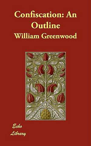 Confiscation de William Greenwood