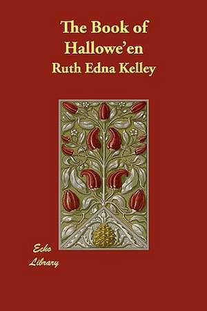 The Book of Hallowe'en de Ruth Edna Kelley