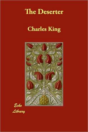 The Deserter de Charles King