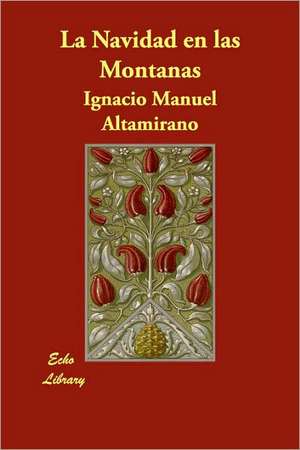 La Navidad en las Montanas de Ignacio Manuel Altamirano