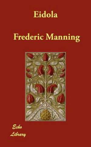 Eidola de Frederic Manning