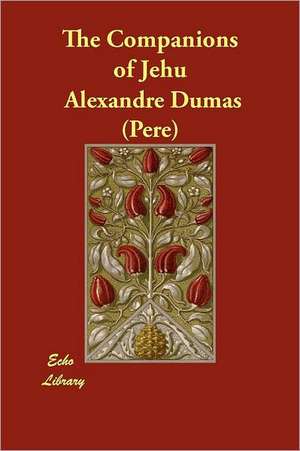 The Companions of Jehu de Alexandre Dumas (Pere)