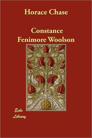 Horace Chase de Constance Fenimore Woolson