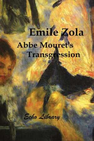 ABBE Mouret's Transgression de Emile Zola