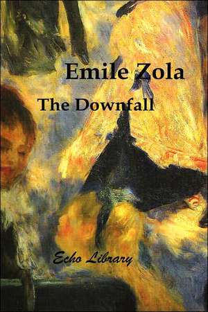 The Downfall de Emile Zola