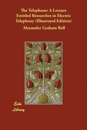 The Telephone de Alexander Graham Bell