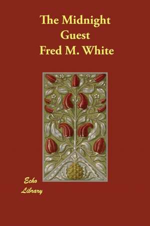 The Midnight Guest de Fred M. White