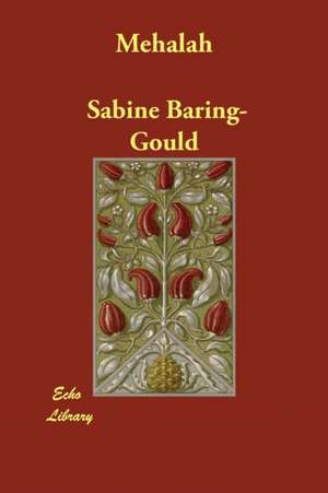 Mehalah de Sabine Baring-Gould