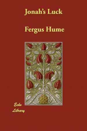 Jonah's Luck de Fergus Hume