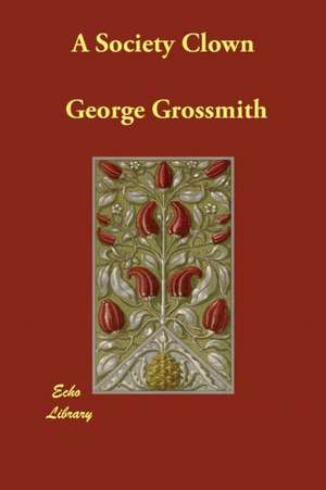 A Society Clown de George Grossmith