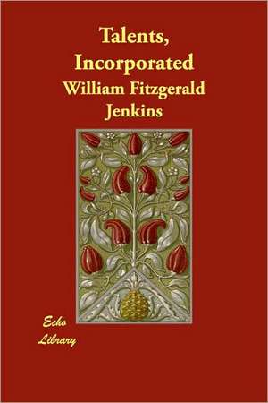 Talents, Incorporated de William Fitzgerald Jenkins