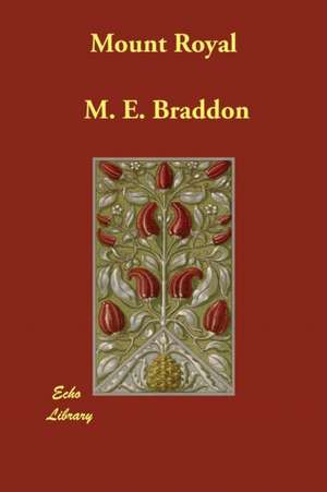Mount Royal de M. E. Braddon