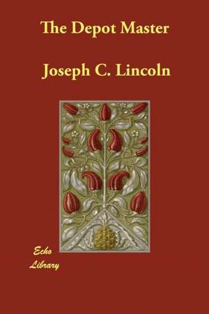 The Depot Master de Joseph C. Lincoln