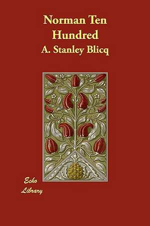 Norman Ten Hundred de A. Stanley Blicq