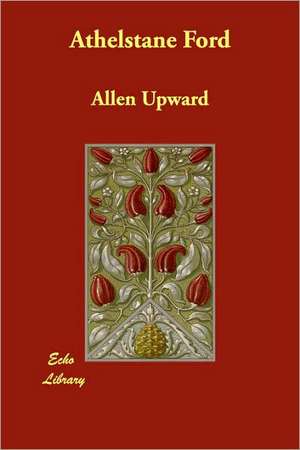 Athelstane Ford de Allen Upward