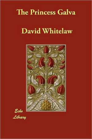 The Princess Galva de David Whitelaw