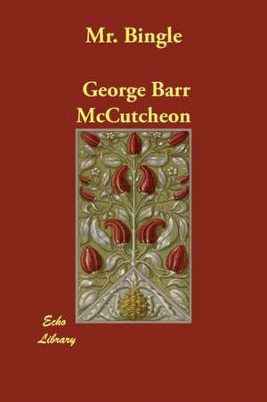 Mr. Bingle de George Barr Mccutcheon