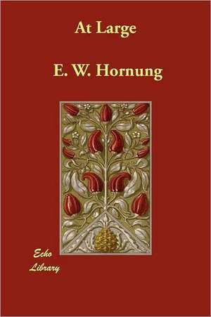 At Large de E. W. Hornung