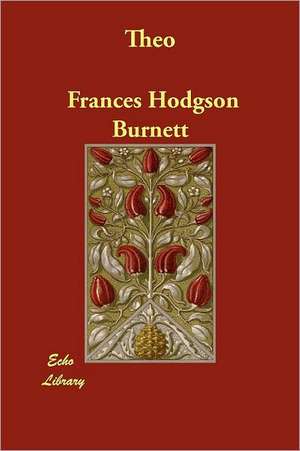 Theo de Frances Hodgson Burnett