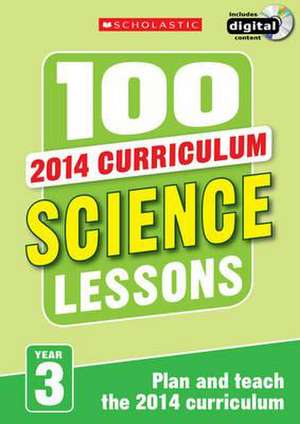 100 Science Lessons: Year 3 de Malcolm Anderson