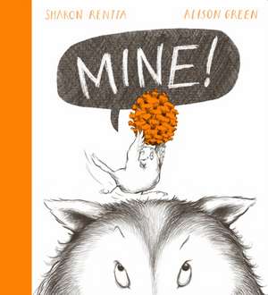 Mine! de Sharon Rentta