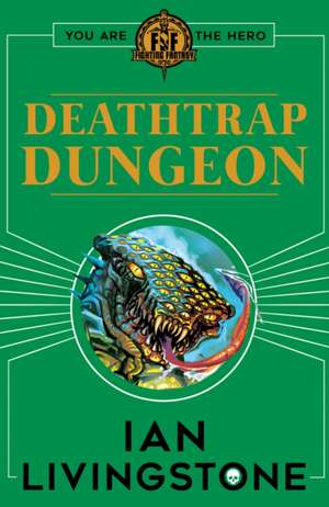 Fighting Fantasy : Deathtrap Dungeon de Ian Livingstone