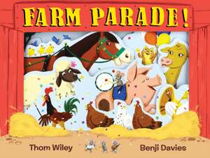 Farm Parade! de Thom Wiley