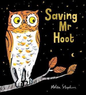 Saving Mr Hoot PB de Helen Stephens