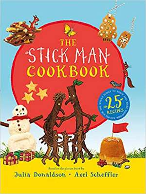 The Stick Man Family Tree Recipe Book (HB) de Julia Donaldson