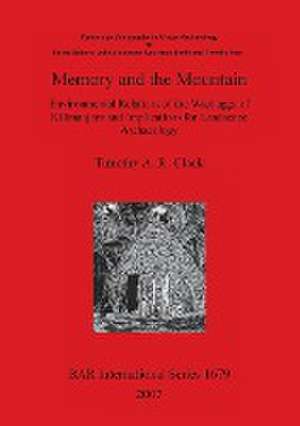 Memory and the Mountain de Timothy A. R. Clack