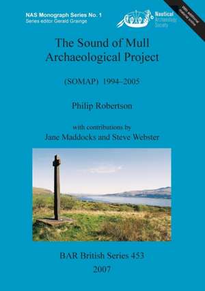 The Sound of Mull Archaeological Project de Philip Robertson