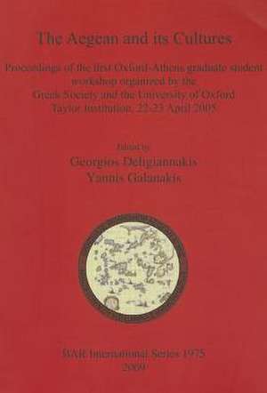 The Aegean and Its Cultures de Georgios Deligiannakis