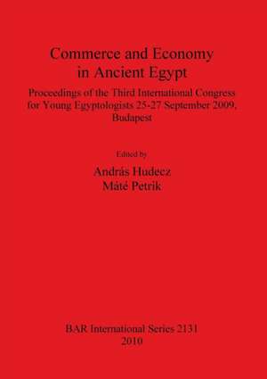 Commerce and Economy in Ancient Egypt de András Hudecz