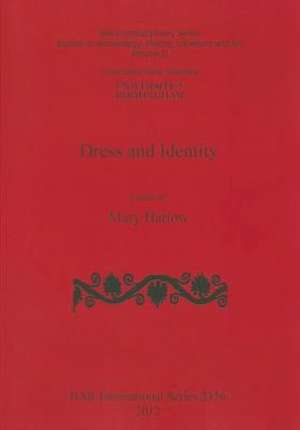 Dress and Identity (Iaa Interdisciplinary Series) de Mary Harlow