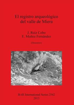 El Registro Arqueologico del Valle de Miera de E. Munoz Fernandez