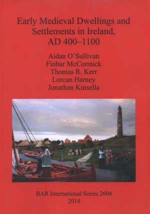 Early Medieval Dwellings and Settlements in Ireland Ad 400-1100 de Finbar McCormick