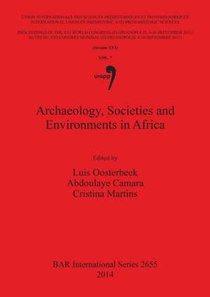 Archaeology, Societies and Environments in Africa de Oosterbeek, Luais