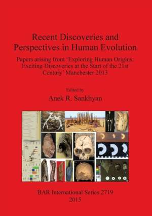 Recent Discoveries and Perspectives in Human Evolution de Anek R. Sankhyan