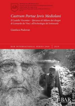 Castrum Portae Jovis Mediolani de Gianluca Padovan