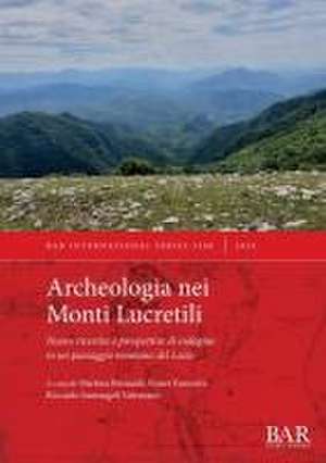 Archeologia nei Monti Lucretili de Martina Bernardi